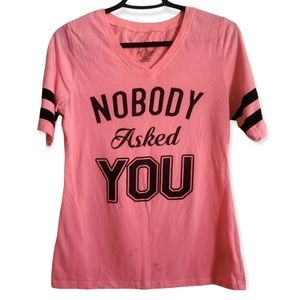 Jerryleigh Juniors M Neon Pink "Nobody Asked You" Varsity Graphic Tee